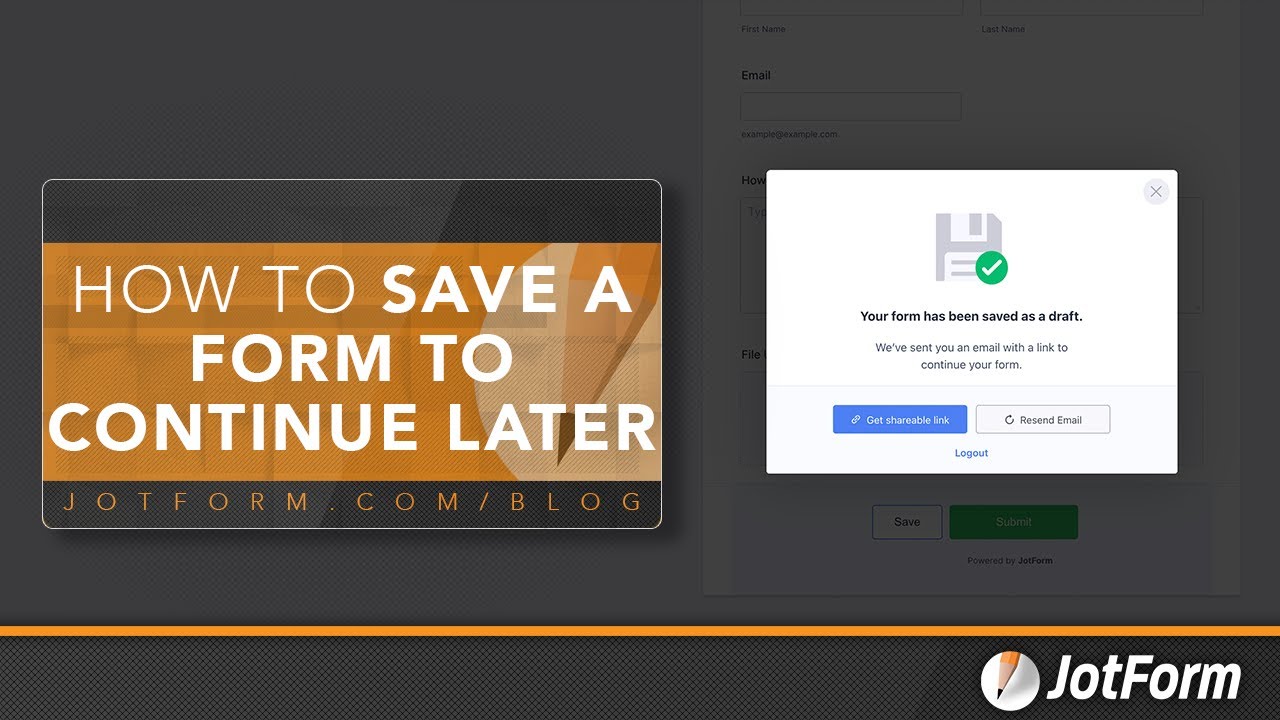 How to save a form to continue later?