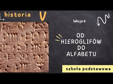 Historia klasa 5 [Lekcja 6 - Od hieroglifów do alfabetu]