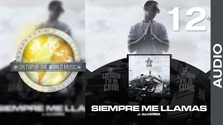 J Alvarez - Siempre Me Llamas | Track 12 [Audio]