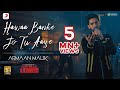 Hawaa Banke Jo Tu Aaye Yeh Saali Aashiqui Armaan Malik Vardhan Puri Shivaleeka Oberoi