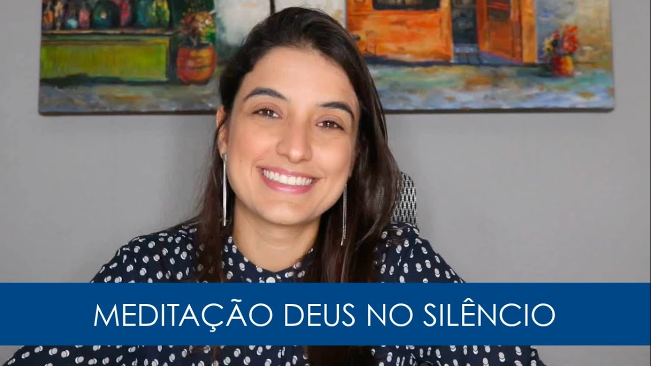 Meditação Deus no Silêncio - Cristãos que Meditam