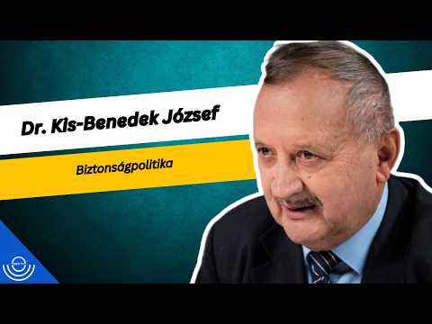Pirkadat: Dr. Kis-Benedek József – Biztonságpolitika