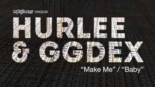 Hurlee & GgDeX - Make Me