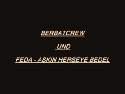BERBATCREW - FEDA AŞKIN HERŞEYE BEDEL  [ 2oo7 ]