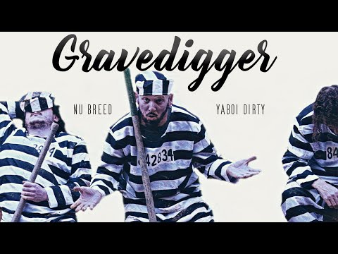 Nu Breed feat. YaBoi Dirty - Gravedigger