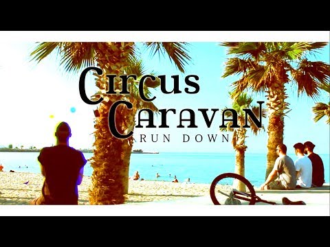 Circus Caravan - Run Down (Official Video)