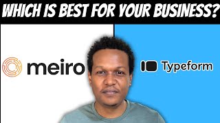 Typeform vs Meiro(DON'T CHOOSE WRONG, THE WINNER IS CLEAR)