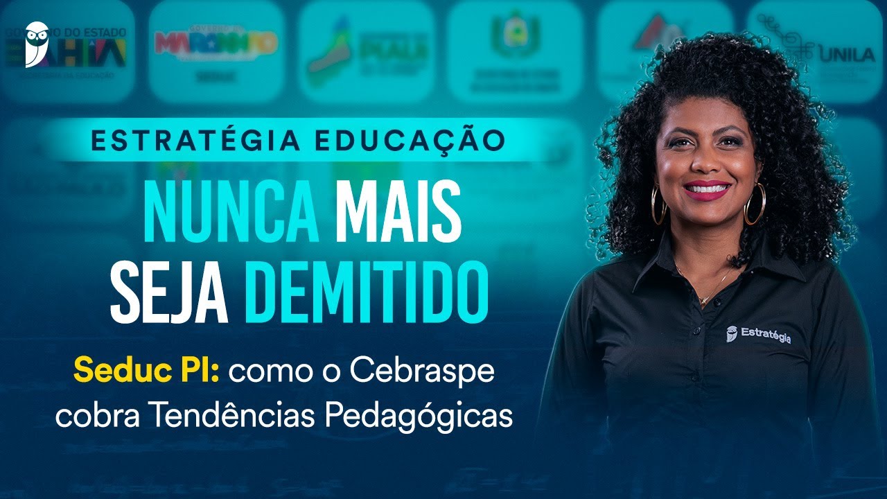 Seduc PI: como o Cebraspe cobra Tendências Pedagógicas - Nunca mais seja demitido 2026