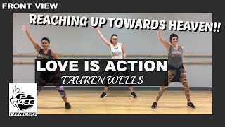 LOVE IS ACTION || TAUREN WELLS || P1493 FITNESS® || CHRISTIAN FITNESS