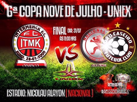 6ª Copa Nove de Julho - Pão Caseiro Nacional x Intermenck - FINAL