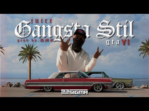 JUICE - GANGSTA STIL GTA VI [OFFICIAL VIDEO]