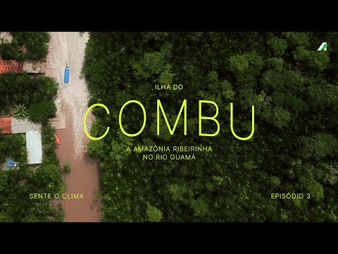 Ilha do Combu | Sente o Clima  | Banco da Amazônia