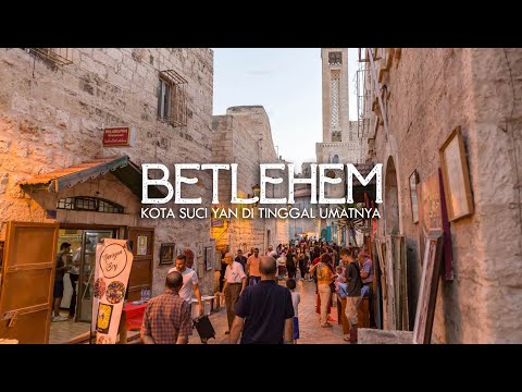 Bethlehem - The birthplace of Jesus which was abandoned by his people