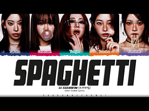 LE SSERAFIM 'SPAGHETTI (Member ver.)' Lyrics (르세라핌 SPAGHETTI 가사) [Color Coded Han_Rom_Eng]