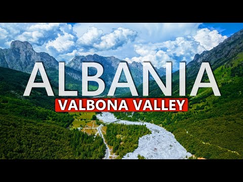 Valbona Valley: Albania's Hidden Enchantment