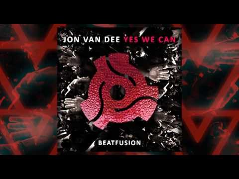 Jon Van Dee - Yes We Can (Preview) [Beatfusion © 2014]