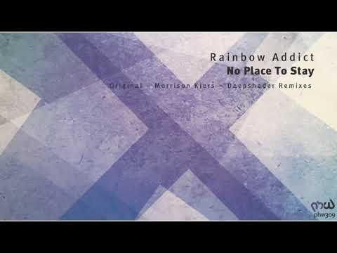 Rainbow Addict - No Place To Stay (Original Mix) [PHW309]