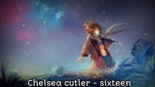 Chelsea cutler - sixteen 30 minute