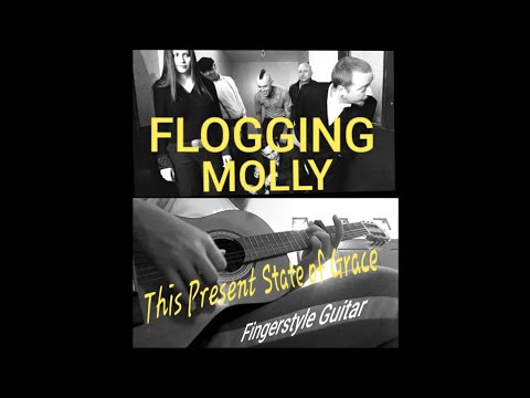This Present State Of Grace - Flogging Molly