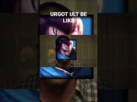 Urgot ult be like