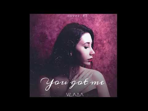 VLADA - You Got Me (The Roots ft. Erykah Badu Cover)