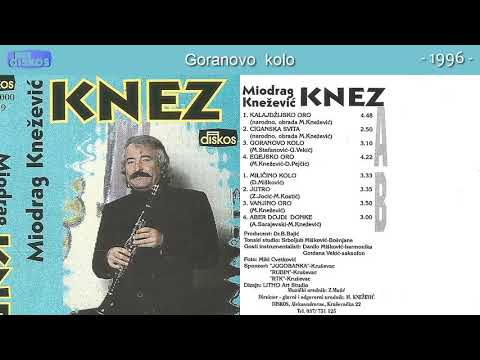 Miodrag Knezevic Knez - Goranovo  kolo - (Audio 1996)