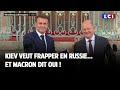 Kiev veut frapper en Russie... et Macron dit oui !