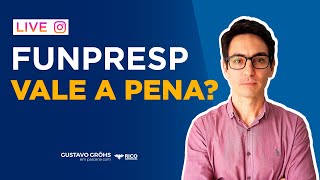 FUNPRESP vale a pena?