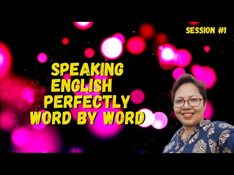 Learn to Speak Perfect English Word by Word I Dr Papori Barooah