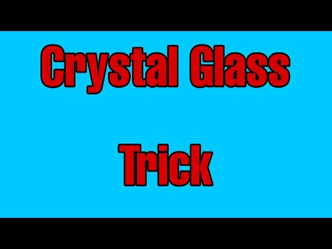 New CRYSTAL  GLASS magic trick #1