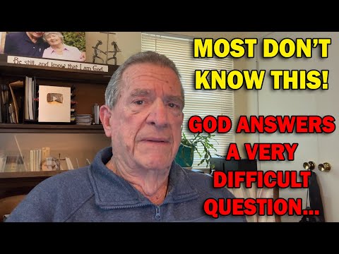 MOST DON'T KNOW THIS! God Answers a Very Difficult Question...