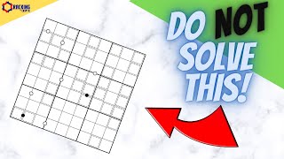 You CANNOT and MUST NOT Solve This Sudoku