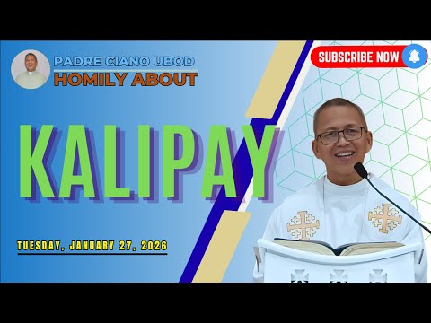 Fr. Ciano Homily about KALIPAY - 1/27/2026