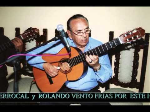 QUEJAS DE MI GUITARRA (original) - EL CHOLO BERROCAL con ROLANDO VENTO (EL DUO DE ORO)