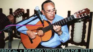 QUEJAS DE MI GUITARRA (original) - EL CHOLO BERROCAL con ROLANDO VENTO (EL DUO DE ORO)