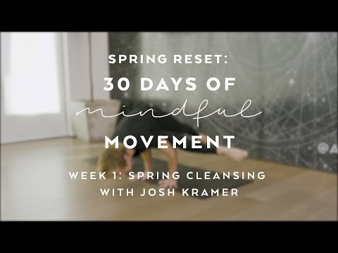 Day 6: Cleansing Twists with Josh Kramer - Spring Reset: 30 Days of Mindful Movement