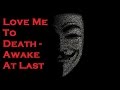 Love You To Death - Awake At Last (Music Video ...