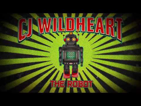 CJ Wildheart - The Robot (Official Video)