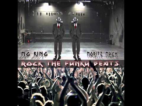MG King & Moritz Much - Rock the Funky Beats