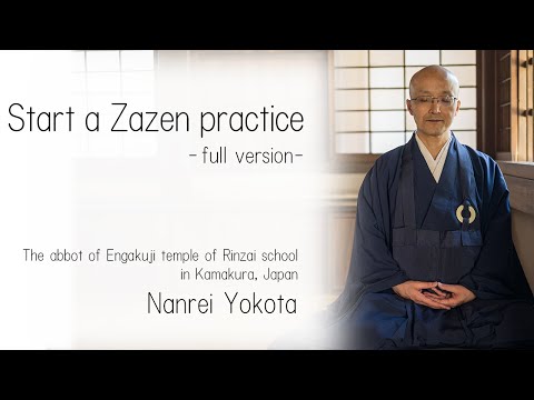 【Start a Zazen practice】full version ｜ Nanrei Yokota