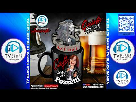 Café com a Possetti apresentação Chris Possetti - Participação Lamigra MC #66