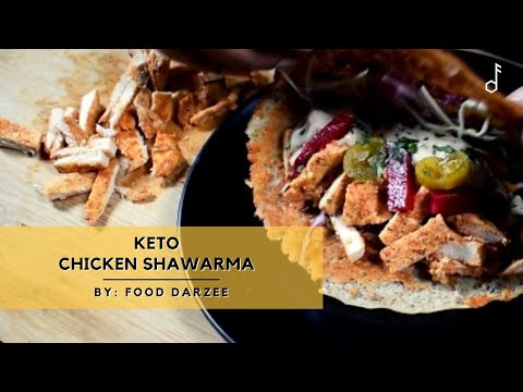 Keto Chicken Shawarma | Delicious and Easy to Follow Healthy Recipe | Food Darzee