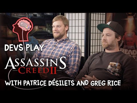 Devs Play S2E04 · "Assassin's Creed II" with Patrice Désilets and Greg Rice