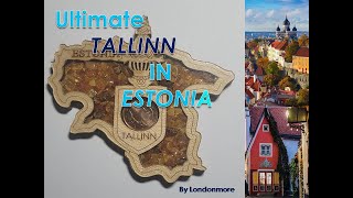 Ultimate Tallinn in Estonia