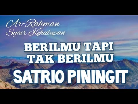 Berilmu Tapi Tak Berilmu, Satrio Piningit @ar-rahman-SP