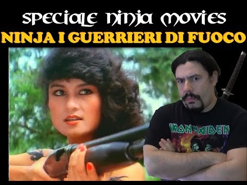 Speciale Ninja Movies - Ninja i Guerrieri di Fuoco