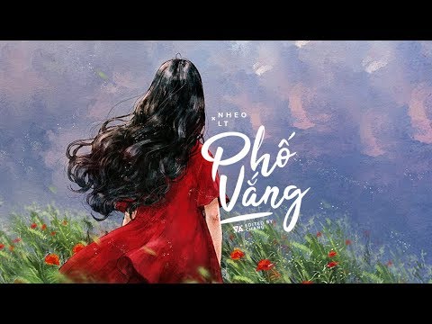 Phố Vắng - Nheo ft. LT, Lai Xuân Tú 「Lyrics Video」 #Chang