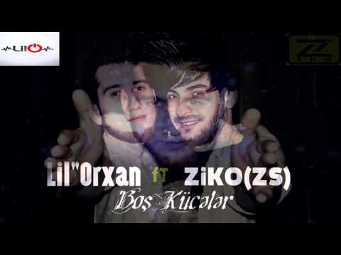 Lil orxan ft ziko aqlama