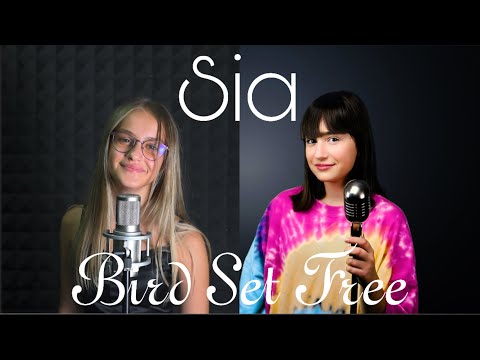 Maia Malancus & Astrid Muthu | Sia - Bird Set Free | Cover