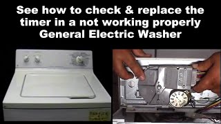 General Electric Washing Machine Not Starting - The Timer
